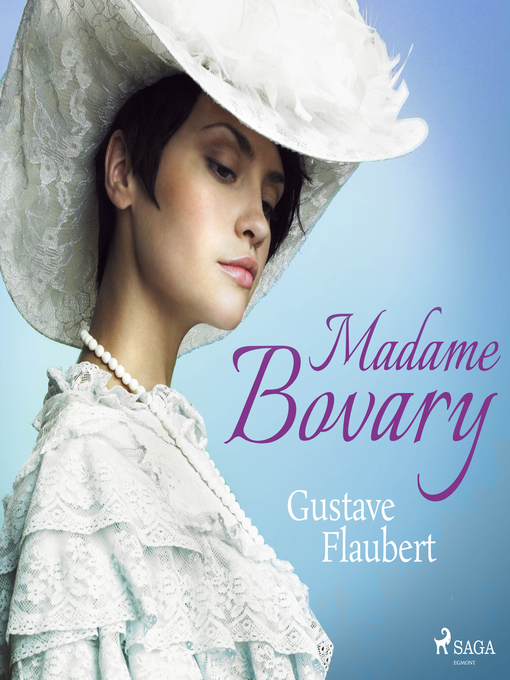 Title details for Madame Bovary by Gustave Flaubert - Available